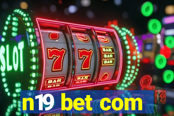 n19 bet com